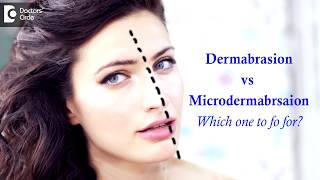 What is the difference between dermabrasion and microdermabrasion  Dr Urmila Nischal [upl. by Grof]