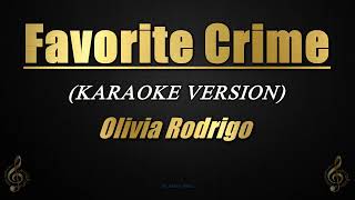 Favorite Crime  Olivia Rodrigo KaraokeInstrumental [upl. by Reham]