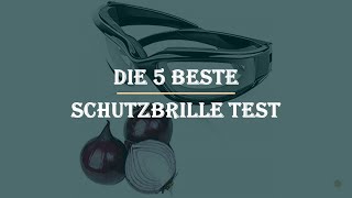 Die 5 Beste Schutzbrille Test 2023 [upl. by Eisned]