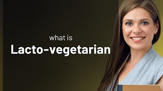 Understanding LactoVegetarian A Guide to Dietary Choices [upl. by Haral]