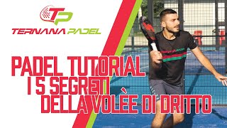 Padel Tutorial I 5 segreti della volèe di dritto [upl. by Brezin284]