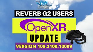 MSFS VR  OPENXR UPDATE  REVERB G2 [upl. by Kerrin]