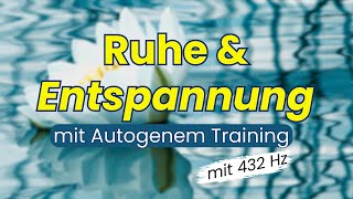 Stressabbau  Entspannung mit Autogenem Training für Anfänger   10 Minuten  Körperreise [upl. by Cory]