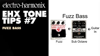 ElectroHarmonix Tone Tips  7  Fuzz Bass [upl. by Assirehs]