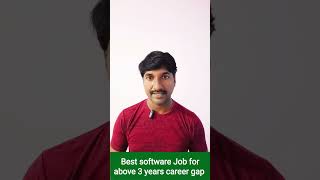 Best Software job for 3 Years career gap  byluckysir [upl. by Acired]