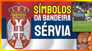 SÉRVIA  SÍMBOLO BANDEIRA E HISTÓRIA [upl. by Roxy765]