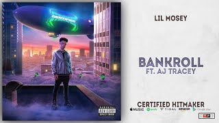 Lil Mosey  Bankroll Ft AJ Tracey Certified Hitmaker [upl. by Ingraham]