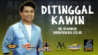 DITINGGAL KAWIN  TRIBUANA KDI  ADZIE MUSIC ENTERTAINMENT  LIVE STUDIO 09072024 [upl. by Culberson]