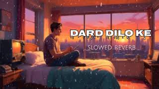 Dard Dilon Ke  slowed reverb  slowedreverb song love [upl. by Ahsiuqel234]