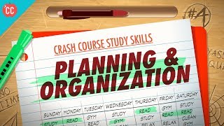 Planning amp Organization Crash Course Study Skills 4 [upl. by Melise]