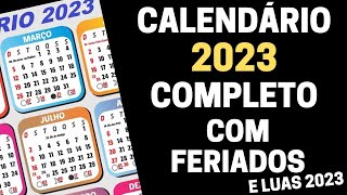 CALENDÃRIO 2023 COMPLETO COM FERIADOS NACIONAIS E LUAS DE 2023 [upl. by Brinna]