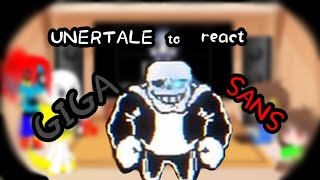 UNDERTALE react to quotGIGASANSquot [upl. by Einhpets]