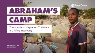 Abrahams Camp Nigeria  Open Doors Prayer News 304 [upl. by Sachsse40]