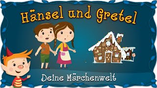 Hänsel und Gretel  Märchen und Geschichten für Kinder  Brüder Grimm  Deine Märchenwelt [upl. by Fay]