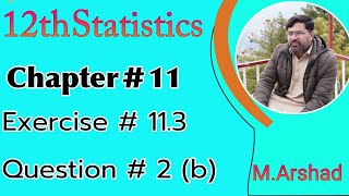 12th Statistics Chapter  11  Sampling distribution Exercise  113  question  2b [upl. by Igenia]