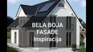 BELA BOJA FASADE  Inspiracija [upl. by Yelyk]