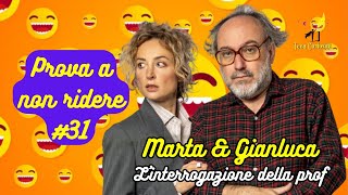 Marta amp Gianluca  Linterrogazione della prof  Prova a non ridere 😝 Episodio 31 [upl. by Oigimer217]