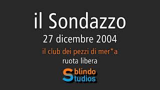 27122004 il club dei pezzi di mera  ruota libera il Sondazzo ilSondazzo [upl. by Adachi]