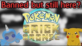 How Pokemon Brick Bronze Is Still Alive Despite Being Banned [upl. by Haimaj486]