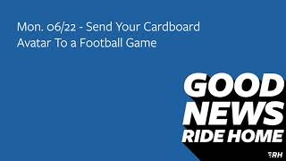 Mon 0622  Send Your Cardboard Avatar To a Football Game [upl. by Ev]