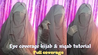 Full faceeye coverage hijab amp niqab tutorial🖤full coverage eye veil hijab amp niqab tutorial✨ [upl. by Melar]