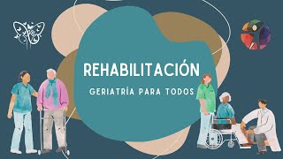 Rehabilitación Física en el Adulto Mayor [upl. by Surtimed]