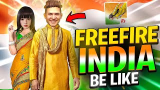 Free Fire INDIA Be Like [upl. by Nitsej980]