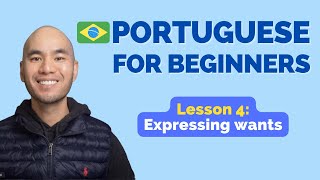 Learn Brazilian Portuguese  Lesson 4 Expressing wants [upl. by Jariv]