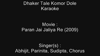 Dhaker Tale Komor Dole  Karaoke  Paran Jai Jaliya Re  Abhijit Parinita Sudipta Quality2 [upl. by Frechette]