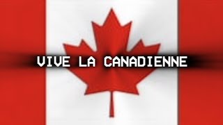 quot Vive La Canadienne quot  FrenchcanadainCanadian Patriotic song [upl. by Amekahs]