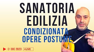 Sanatoria edilizia condizionata con opere postume [upl. by Nomyar]