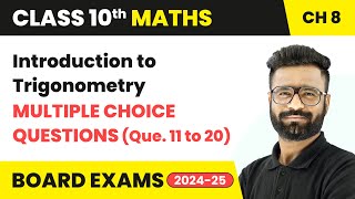 Introduction to Trigonometry  MCQs Que 11 to 20  Class 10 Maths Chapter 8  CBSE 202425 [upl. by Janina]