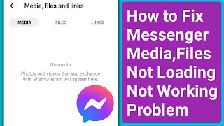 Fix Messenger Media Files Not Loading or Not Working Problem Solve  Messenger No Media Error Fix [upl. by Chlo666]