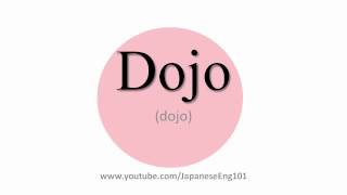 How to Pronounce Dojo [upl. by Ahsimal]