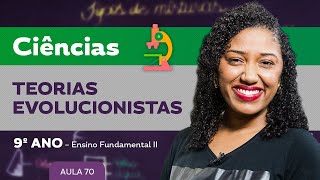 Teorias evolucionistas – Ciências – 9º ano – Ensino Fundamental [upl. by Chemesh31]