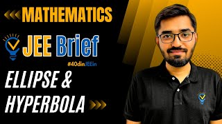 JEE Brief Ellipse amp Hyperbola Class 12 JEE One Shot Maths  JEE Main and Advanced  Nishant Vora [upl. by Enutrof]