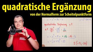 quadratische Ergänzung  von der Normalform zur Scheitelpunktform  Lehrerschmidt [upl. by Anauq608]