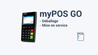 myPOS GO  Déballage et mise en service du lecteur [upl. by Deb]