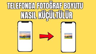 Telefonda Fotoğraf Boyutu Küçültme 2024  Fotoğraf Boyutu Küçültme Telefon [upl. by Giraldo]