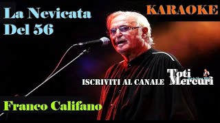 LA NEVICATA DEL 56 Franco Califano Karaoke [upl. by Leksehcey]