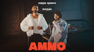 AMMO Official Video Jordan Sandhu ft Sultaan  ALPHADebut Album [upl. by Aidan874]