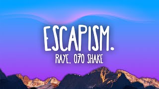 RAYE  Escapism feat 070 Shake [upl. by Nonarb]