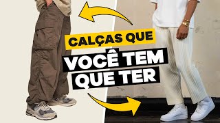 8 estilos de CALÇA MASCULINA que você TEM QUE TER  MODA MASCULINA 202 [upl. by Averat]