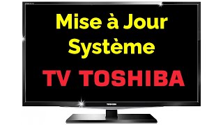 Comment avoir la dernière mise à jour TV Toshiba [upl. by Heck]