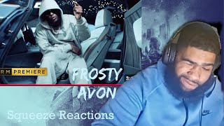 Frosty  AVON Music Video  GRM Daily Squeeze Reactions [upl. by Nivk]