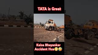 Kaisa Bhayankar Accident Hai Tata is Great tatamotors ratantata viralshorts tata tatacompanies [upl. by Atiuqat]