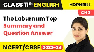 The Laburnum Top Class 11 Summary and Question Answer  English Hornbill Book Poem Explanation [upl. by Hayila]