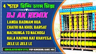 Hindi nacher gan  Dj Matal Dance mix  Hindi dj remix  dj ak remix [upl. by Ennovaj]