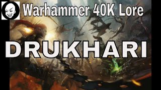 Dark Eldar Drukhari Warhammer 40K Lore [upl. by Sheline]