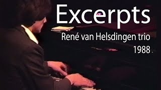 Excerpts René van Helsdingen trio 1988 [upl. by Ennayr]